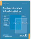 Transfusion alternatives in transfusion medicine.