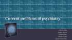 Current problems of psychiatry.