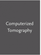 Computerized tomography.