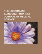 London and Edinburgh monthly journal of medical science.