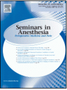 Seminars in anesthesia.