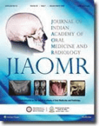 Journal of Indian Academy of Oral Medicine and Radiology : official publication of the Indian Academy of Oral Medicine and Radiology.