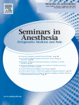 Seminars in anesthesia, perioperative medicine, and pain.